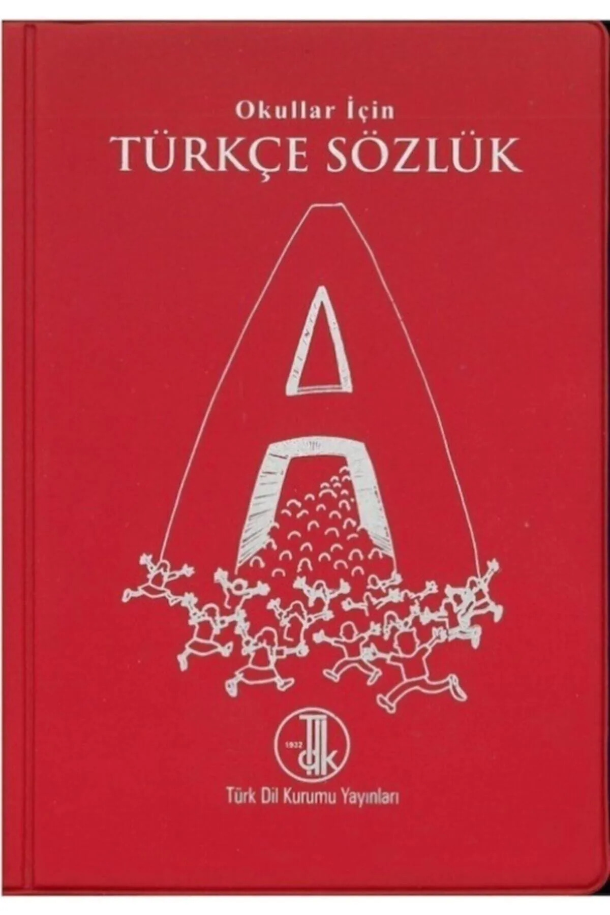 Tdk Türkçe Sözlük Türk Dil Kurumu Uyumlu Okullar Için Büyük Türkçe Sözlük Güncel Baskı